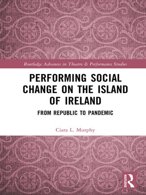 cover image of Performing Social Change on the Island of Ireland